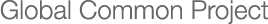 Global Common Project