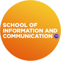 SCHOOL OF INFORMATION AND COMMUNICATION
