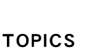 TOPICS