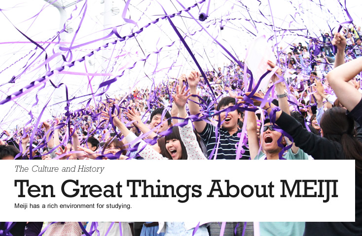 TEN GREAT THINGS ABOUT MEIJI