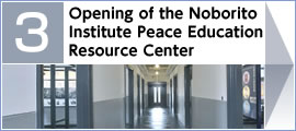 (3)Opening of the Noborito Institute Peace Education Resource Center